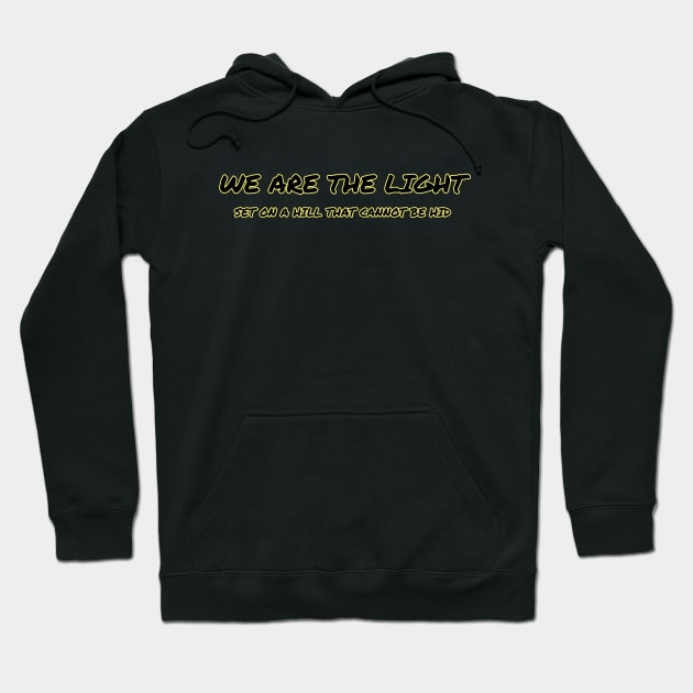 WE ARE THE LIGHT Hoodie by PeaceOfMind